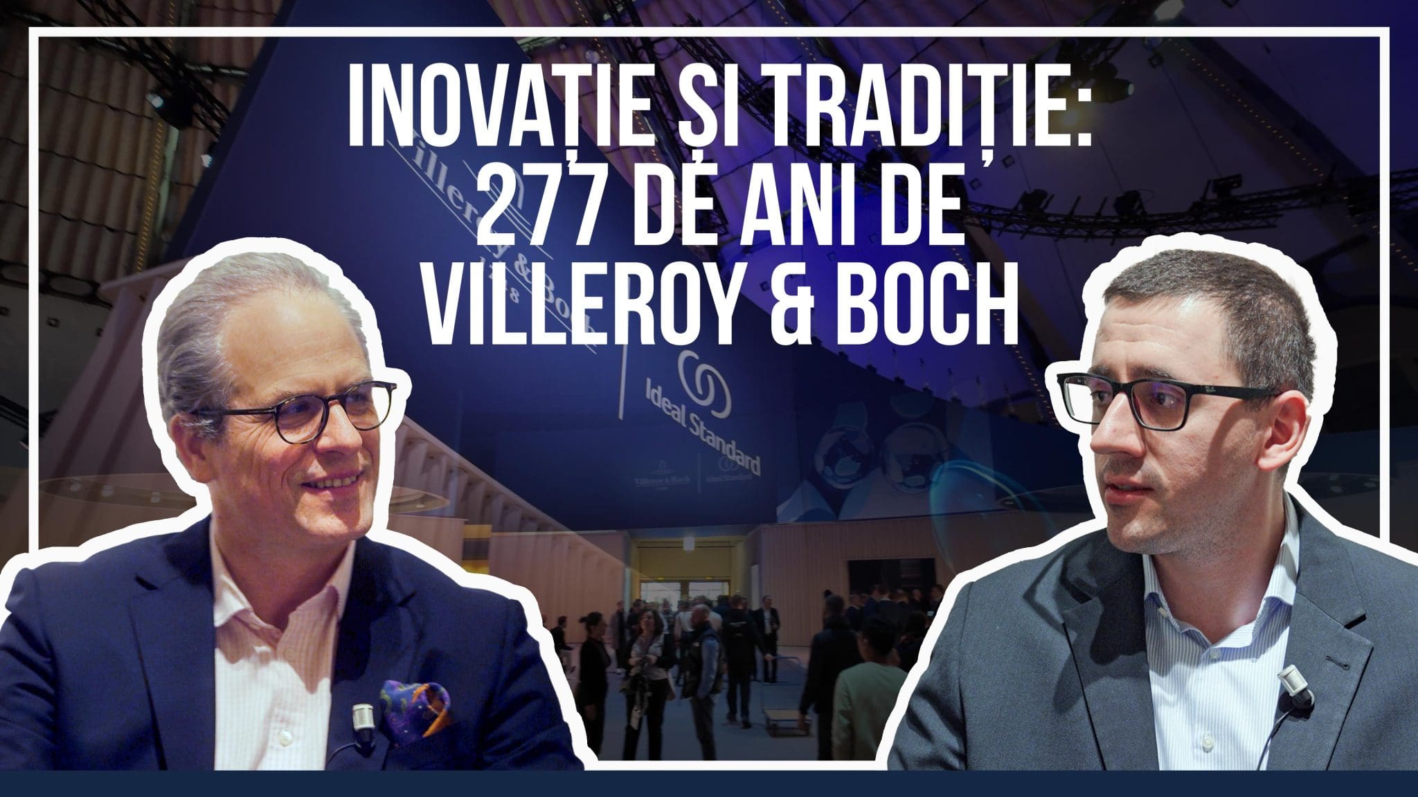 VIDEO | Podcast Real Estate Talks: Succesul Villeroy & Boch – grupul controlat de familia fondatoare de 277 de ani