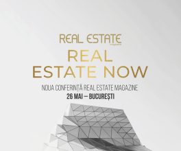 Conferinţa Real Estate Now: Analiza noului ciclu economic şi urbanistic din București și regiune